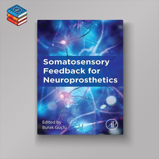 Somatosensory Feedback for Neuroprosthetics (EPUB)