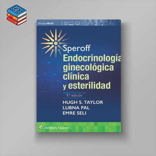 Speroff. Endocrinología ginecológica clínica y esterilidad