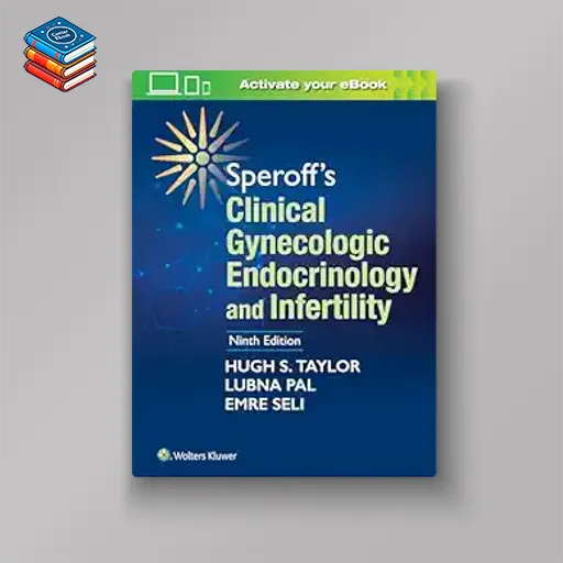 Speroff’s Clinical Gynecologic Endocrinology and Infertility