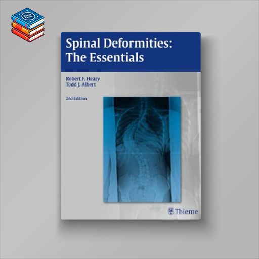 Spinal Deformities: The Essentials