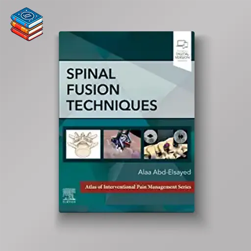 Spinal Fusion Techniques (Original PDF from Publisher)