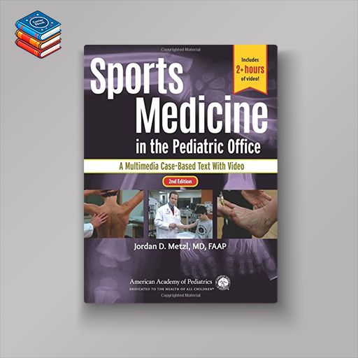 Sports Medicine in the Pediatric Office: A Multimedia Case-Based Text