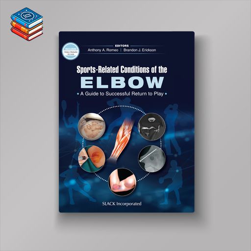 Sports-Related Conditions of the Elbow: A Guide to Successful Return to Play (EPUB)