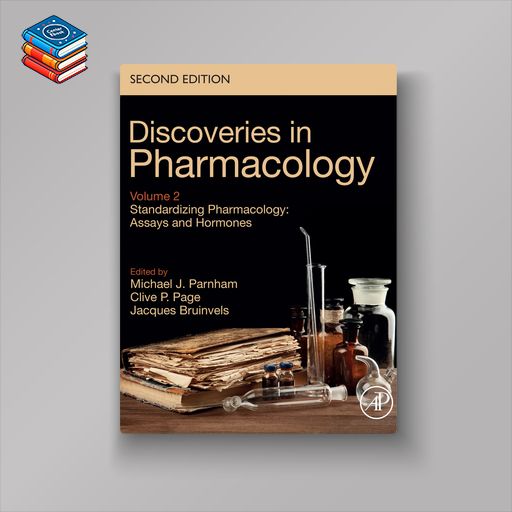 Standardizing Pharmacology: Assays and Hormones: Discoveries in Pharmacology