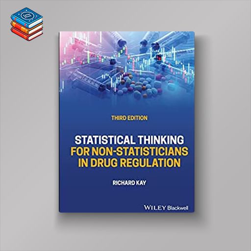 Statistical Thinking for Non-Statisticians in Drug Regulation