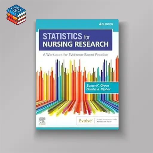 Statistics for Nursing Research: A Workbook for Evidence-Based Practice