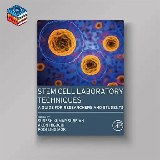 Stem Cell Laboratory Techniques: A Guide for Researchers and Students (EPUB)