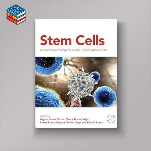 Stem Cells: An Alternative Therapy for COVID-19 and Cytokine Storm (Original PDF from Publisher)