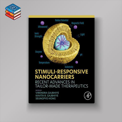 Stimuli-Responsive Nanocarriers: Recent Advances in Tailor-Made Therapeutics (EPUB)