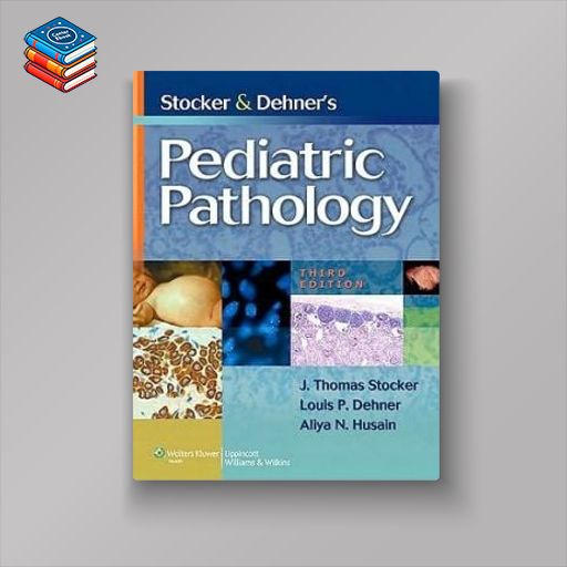 Stocker and Dehner’s Pediatric Pathology