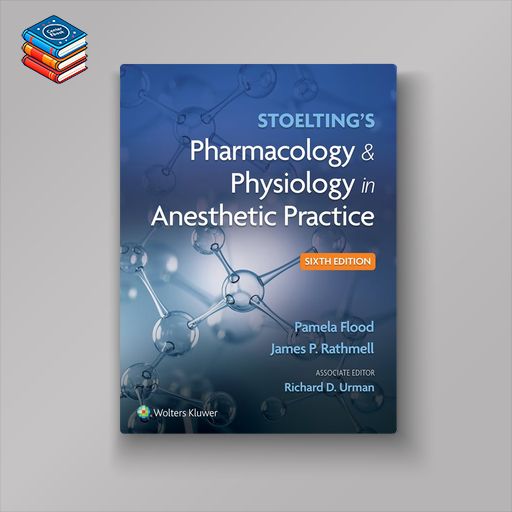 Stoelting’s Pharmacology & Physiology in Anesthetic Practice