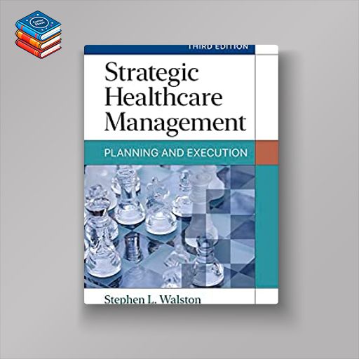 Strategic Healthcare Management: Planning and Execution