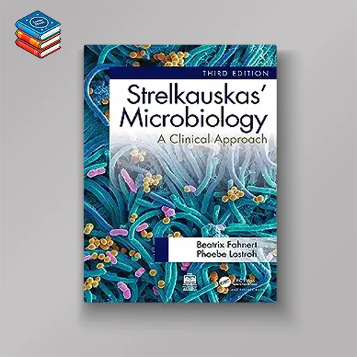 Strelkauskas’ Microbiology: A Clinical Approach (Original PDF from Publisher)