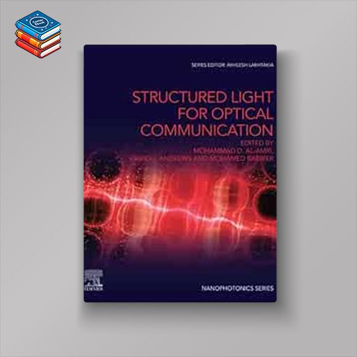 Structured Light for Optical Communication (Nanophotonics) (Original PDF from Publisher)