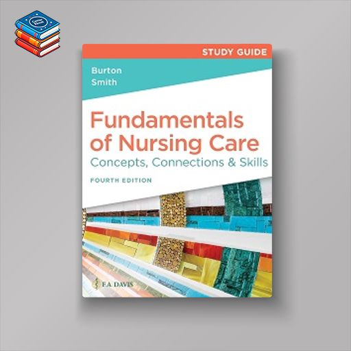 Study Guide for Fundamentals of Nursing Care Concepts