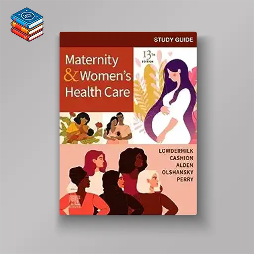 Study Guide for Maternity & Women’s Health Care