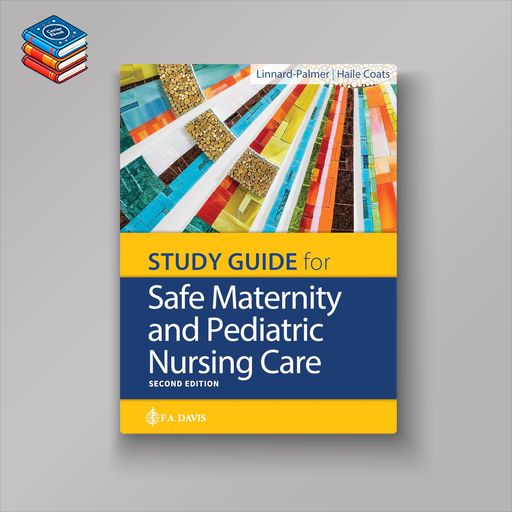 Study Guide for Safe Maternity & Pediatric Nursing Care