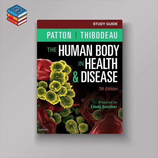 Study Guide for The Human Body in Health & Disease