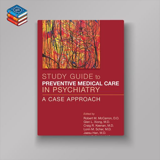 Study Guide to Preventive Medical Care in Psychiatry: A Case Approach (EPUB)