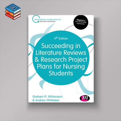 Succeeding in Literature Reviews and Research Project Plans for Nursing Students