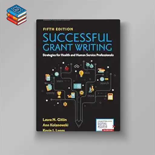 Successful Grant Writing for Health and Human Service Professionals: A Classic Guide to Grant Writing for Professionals in Health and Human Services