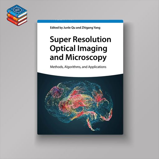 Super Resolution Optical Imaging and Microscopy: Methods