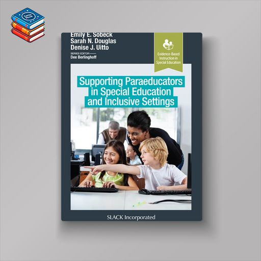 Supporting Paraeducators in Special Education and Inclusive Settings (EPUB)