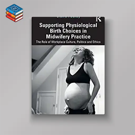 Supporting Physiological Birth Choices in Midwifery Practice (EPUB)