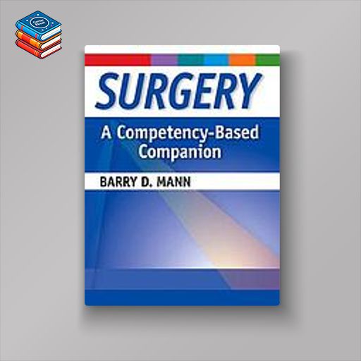 Surgery A Competency-Based Companion (Original PDF from Publisher)