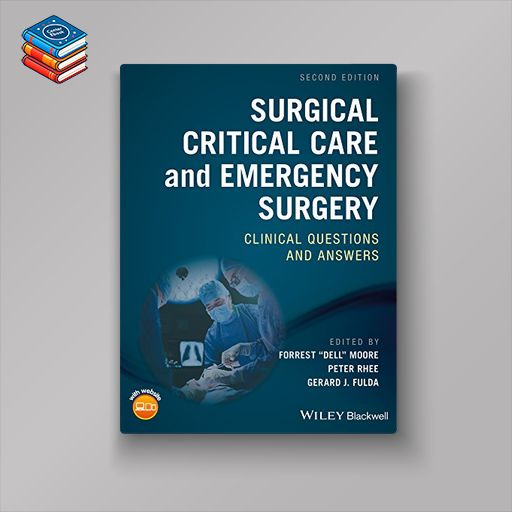 Surgical Critical Care and Emergency Surgery: Clinical Questions and Answers