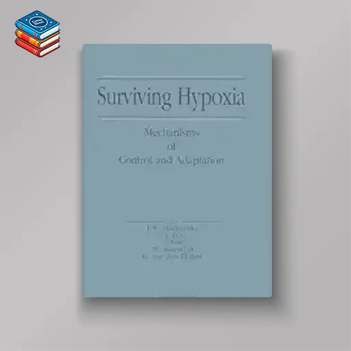 Surviving Hypoxia: Mechanisms of Control and Adaptation (Original PDF from Publisher)