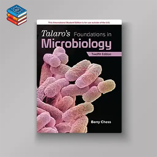 Talaro’s Foundations in Microbiology 12e (Original PDF from Publisher)