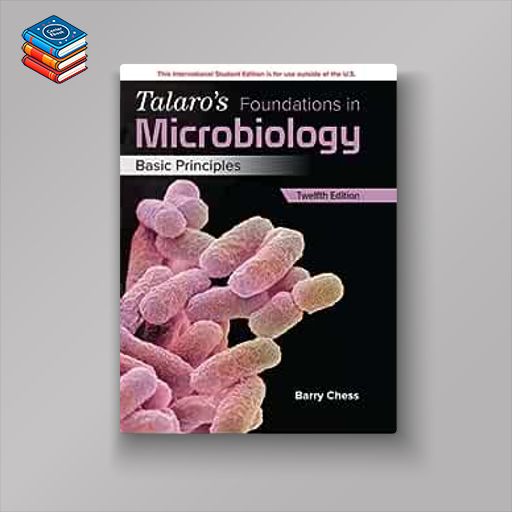 Talaro’s Foundations in Microbiology Basic Principles 12e (Original PDF from Publisher)