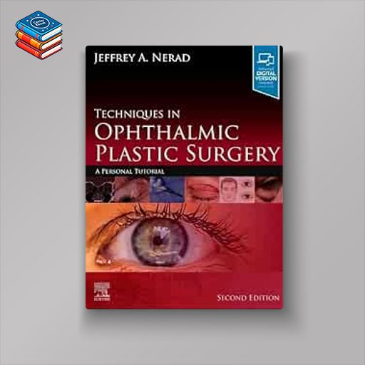 Techniques in Ophthalmic Plastic Surgery: A Personal Tutorial