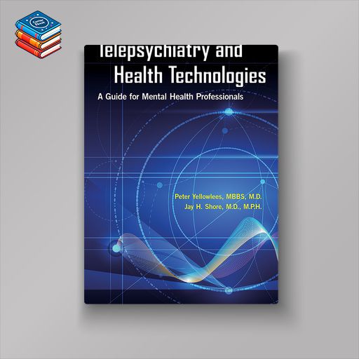 Telepsychiatry and Health Technologies: A Guide for Mental Health Professionals (EPUB)