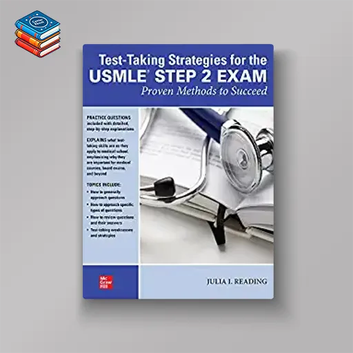 Test-Taking Strategies for the USMLE STEP 2 Exam: Proven Methods to Succeed (Original PDF from Publisher)