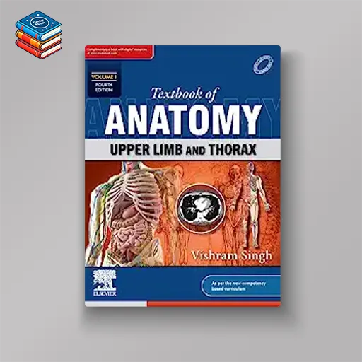 Textbook of Anatomy: Upper Limb and Thorax