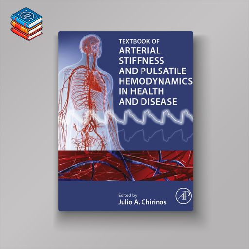 Textbook of Arterial Stiffness and Pulsatile Hemodynamics in Health and Disease (Original PDF from Publisher)