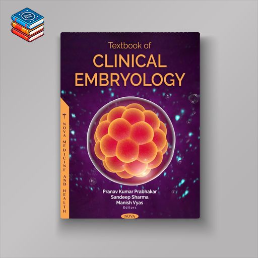 Textbook of Clinical Embryology (Original PDF from Publisher)