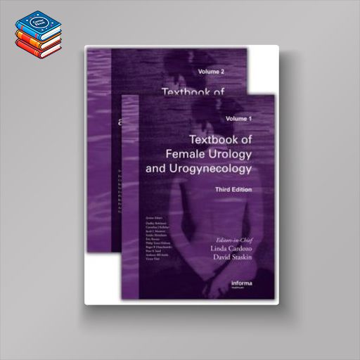 Textbook of Female Urology and Urogynecology