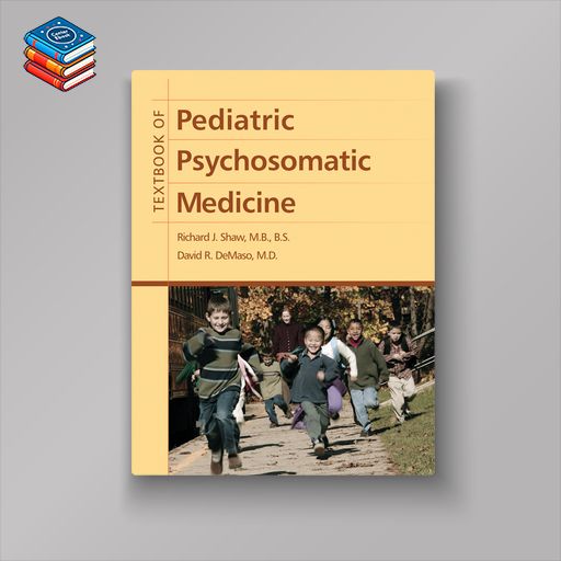 Textbook of Pediatric Psychosomatic Medicine (Original PDF from Publisher)