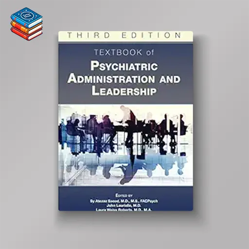 Textbook of Psychiatric Administration and Leadership