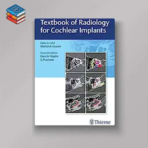 Textbook of Radiology for Cochlear Implants (Original PDF from Publisher)