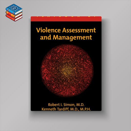 Textbook of Violence Assessment and Management (Original PDF from Publisher)