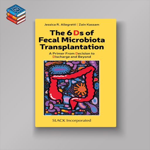 The 6 Ds of Fecal Microbiota Transplantation (EPUB)