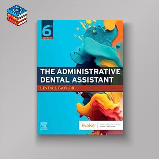 The Administrative Dental Assistant