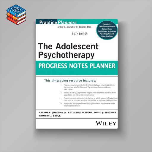 The Adolescent Psychotherapy Progress Notes Planner