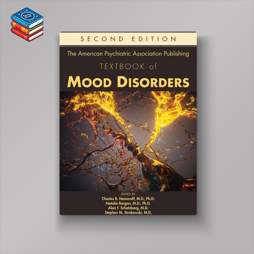 The American Psychiatric Association Publishing Textbook of Mood Disorders