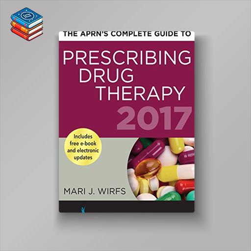 The APRN’s Complete Guide to Prescribing Drug Therapy 2017 (EPUB)