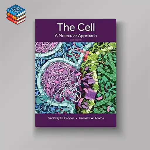 The Cell: A Molecular Approach